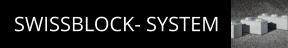 SWISSBLOCK- SYSTEM